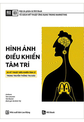 Mỹ Thuật Ứng Dụng Trong Marketing - Tập 3: Hình Ảnh Điều Khiển Tâm Trí