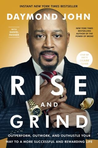 Rise and Grind: Outperform, Outwork, and Outhustle Your Way to a More Successful and Rewarding Life