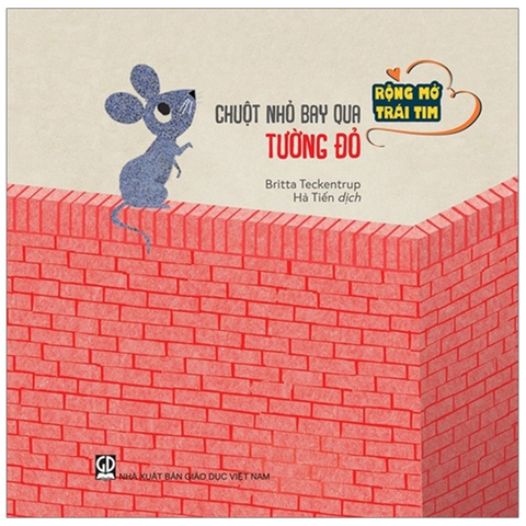 Rộng Mở Trái Tim - Chuột Nhỏ Bay Qua Tường Đỏ