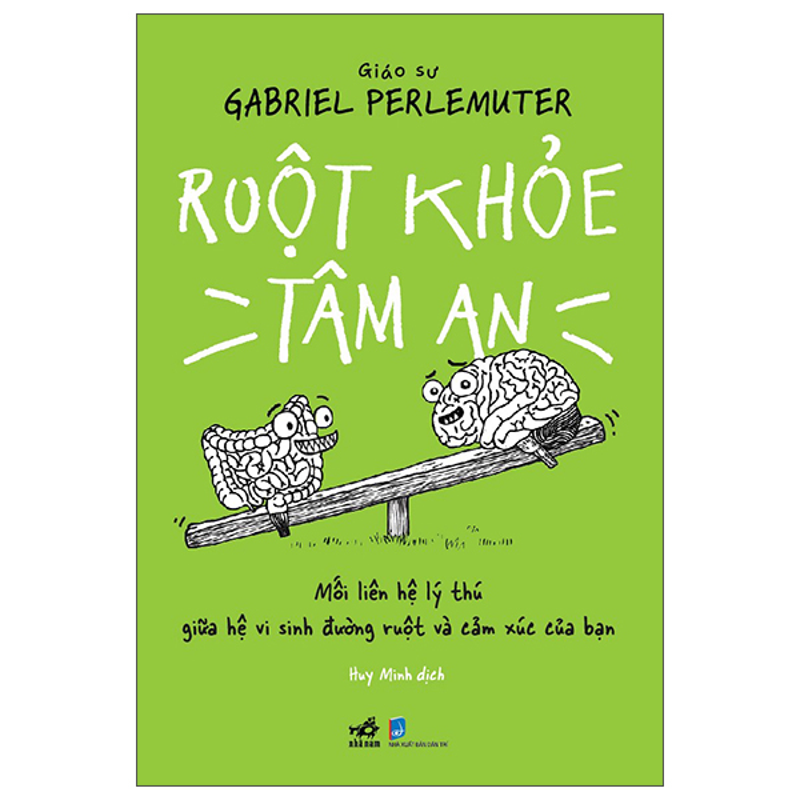 Ruột Khỏe Tâm An - Mối Liên Hệ Lý Thú Giữa Hệ Vi Sinh Đường Ruột Và Cảm Xúc Của Bạn
