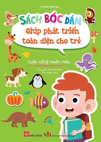 Sách Bóc Dán Giúp Phát Triển Toàn Diện Cho Trẻ - Cuộc Sống Muôn Màu