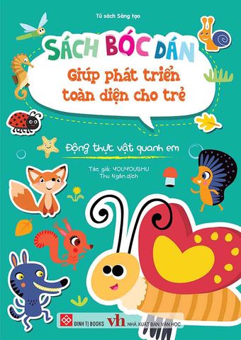 Sách Bóc Dán Giúp Phát Triển Toàn Diện Cho Trẻ - Động Thực Vật Quanh Em