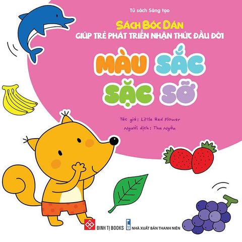 Sách Bóc Dán Giúp Trẻ Phát Triển Nhận Thức Đầu Đời - Màu Sắc Sặc Sỡ