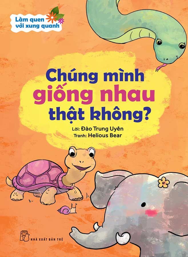 Làm Quen Với Xung Quanh - Chúng Mình Giống Nhau Thật Không?