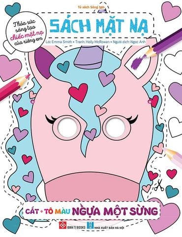 Sách Mặt Nạ - Cắt Tô Màu Ngựa Một Sừng