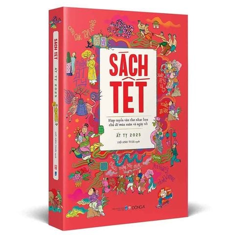 Sách Tết Ất Tỵ 2025: Hợp Tuyển Văn - Thơ - Nhạc - Họa - Chủ Đề Mùa Xuân Và Ngày Tết