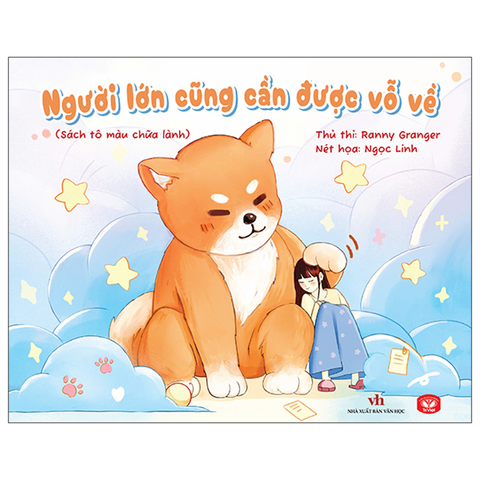 Sách Tô Màu Chữa Lành - Người Lớn Cũng Cần Được Vỗ Về