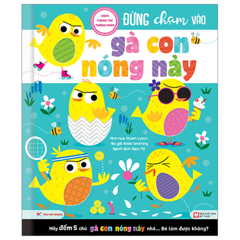 Sách Tương Tác Thông Minh-Đừng Chạm Vào-Gà Con Nóng Nảy