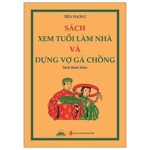 Sách Xem Tuổi Làm Nhà Và Dựng Vợ Gả Chồng