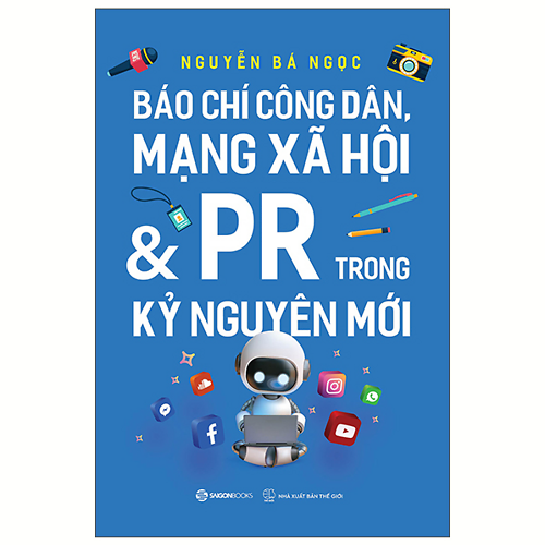 Báo Chí Công Dân, Mạng Xã Hội Và PR Trong Kỷ Nguyên Mới