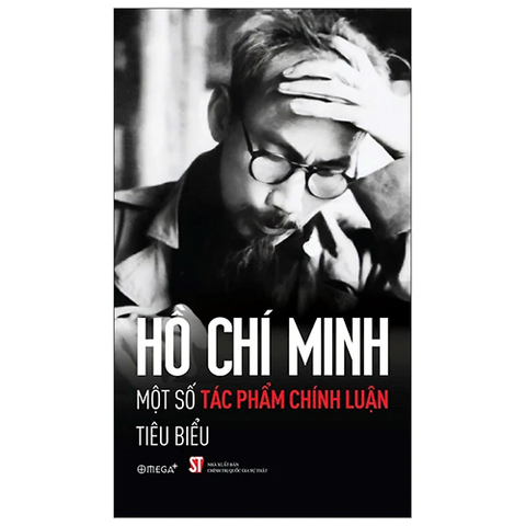 Hồ Chí Minh: Một Số Tác Phẩm Chính Luận Tiêu Biểu