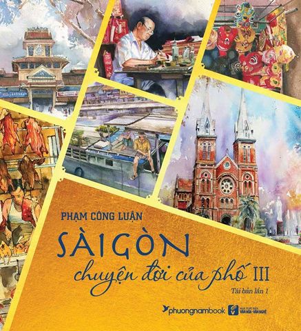 Sài Gòn Chuyện Đời Của Phố 3 (Tái bản năm 2021)