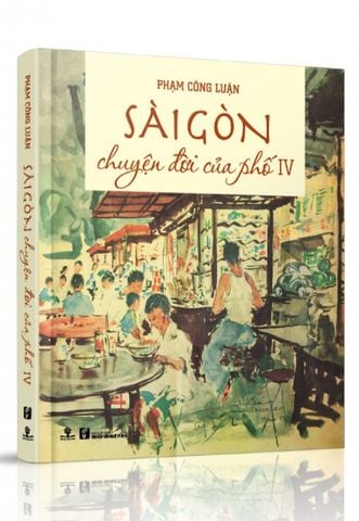 Sài Gòn Chuyện Đời Của Phố 4 (Bìa cứng)