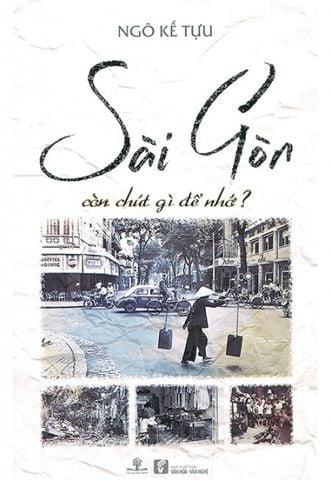 Sài Gòn Còn Chút Gì Để Nhớ?