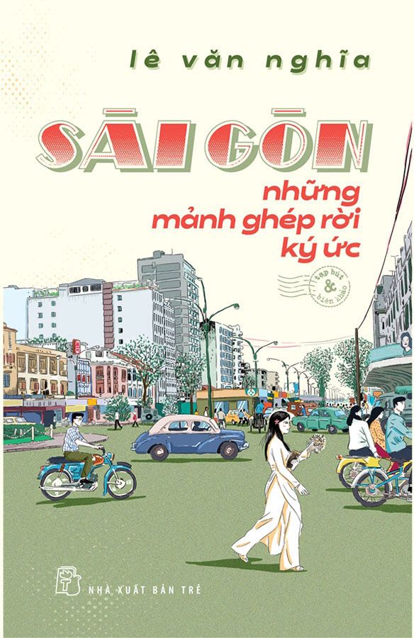Sài Gòn Những Mảnh Ghép Rời Ký Ức