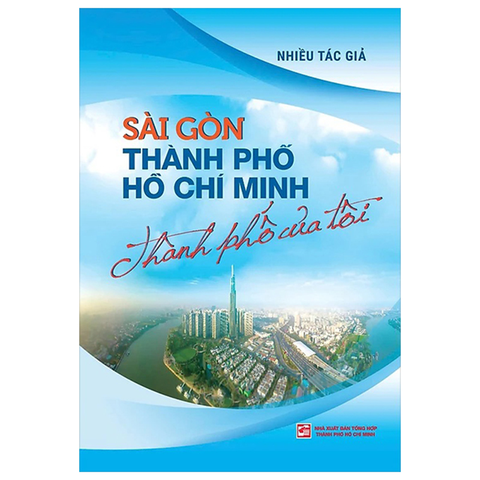Sài Gòn - Thành Phố Hồ Chí Minh - Thành Phố Của Tôi