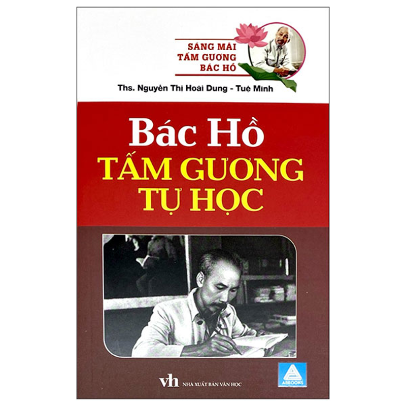 Sáng Mãi Tấm Gương Bác Hồ - Bác Hồ Tấm Gương Tự Học