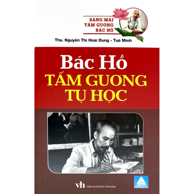 Sáng Mãi Tấm Gương Bác Hồ - Bác Hồ Tấm Gương Tự Học