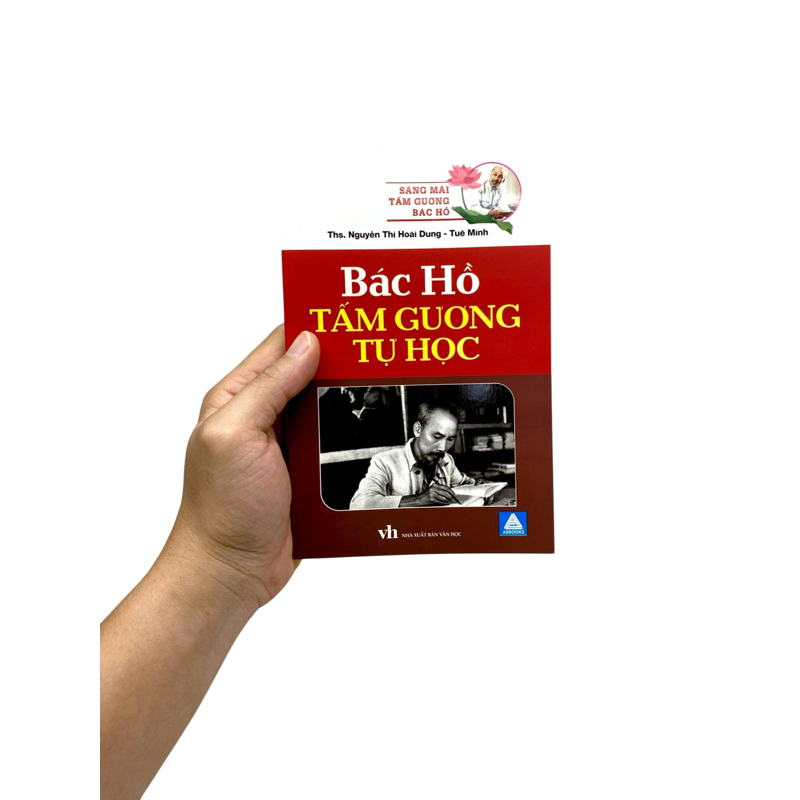 Sáng Mãi Tấm Gương Bác Hồ - Bác Hồ Tấm Gương Tự Học