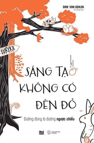 Sáng Tạo Không Có Đèn Đỏ: Đường Đúng Là Đường Ngược Chiều