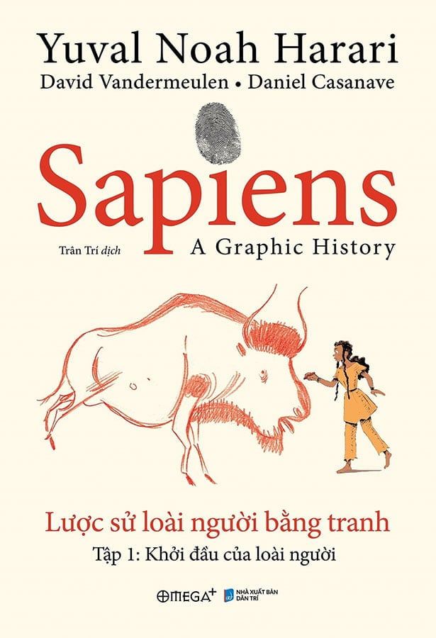 Sapiens - Lược Sử Loài Người Bằng Tranh - Tập 1: Khởi Đầu Của Loài Người