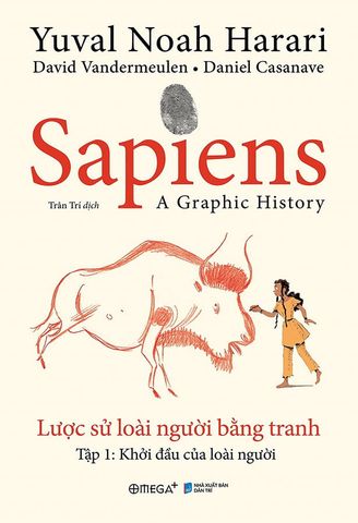Sapiens - Lược Sử Loài Người Bằng Tranh - Tập 1: Khởi Đầu Của Loài Người