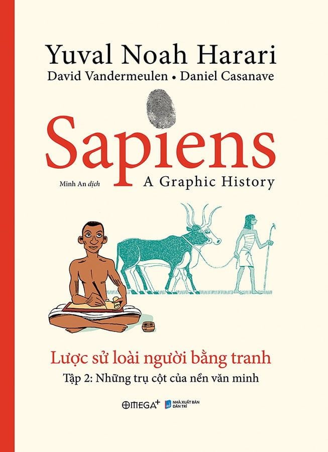 Sapiens - Lược Sử Loài Người Bằng Tranh - Tập 2: Các Trụ Cột Của Nền Văn Minh