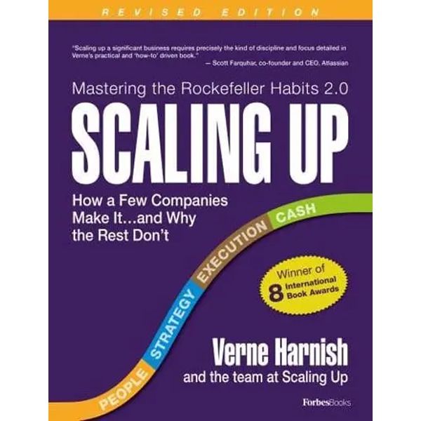 Scaling Up How A Few Companies Make It...And Why The Rest Don't