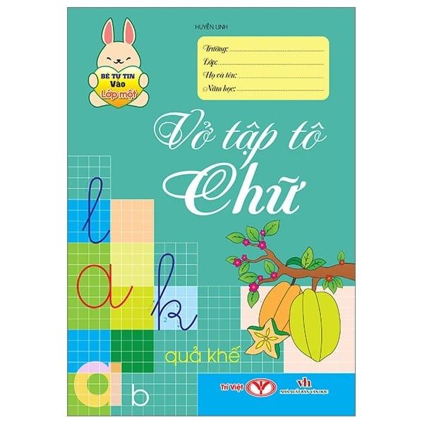 Bé Tự Tin Vào Lớp Một -  Vở Tập Tô Chữ