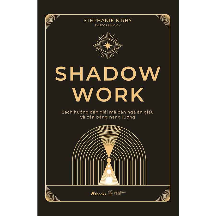 Shadow Work: Sách Hướng Dẫn Giải Mã Bản Ngã Ẩn Giấu Và Cân Bằng Năng Lượng