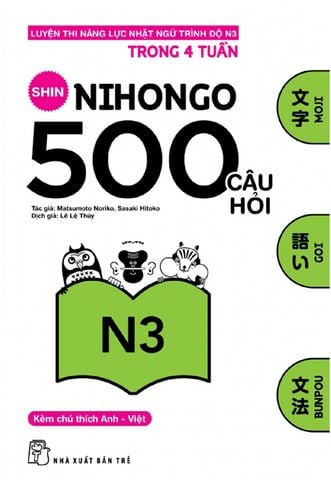 Luyện Thi Năng Lực Nhật Ngữ Trình Độ N3 - Shin Nihongo: 500 Câu Hỏi N3