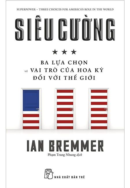 Siêu Cường - Ba Lựa Chọn Về Vai Trò Của Hoa Kỳ Đối Với Thế Giới