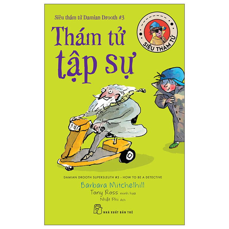 Siêu Thám Tử Damian Drooth - Tập 3: Thám Tử Tập Sự