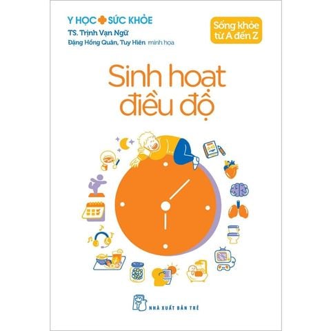 Sống Khỏe Từ A Đến Z - Sinh Hoạt Điều Độ