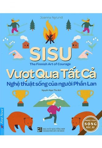 Sisu - Vượt Qua Tất Cả: Nghệ Thuật Sống Của Người Phần Lan
