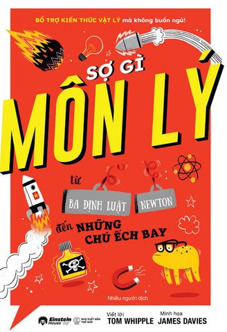 Bổ Trợ Kiến Thức Vật Lý Mà Không Buồn Ngủ - Sợ Gì Môn Lý