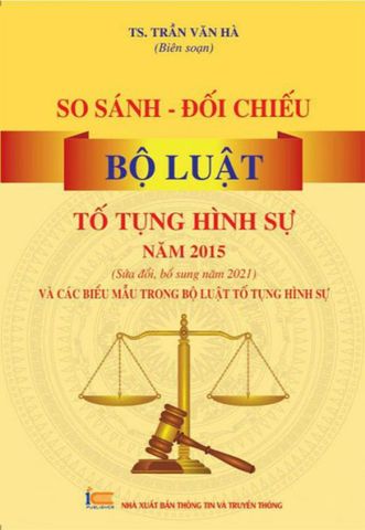 So Sánh - Đối Chiếu Bộ Luật Tố Tụng Hình Sự Năm 2015 Và Các Biểu Mẫu Trong Bộ Luật Tố Tụng Hình Sự