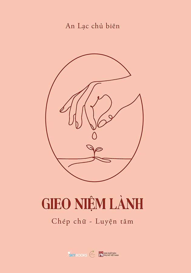 Gieo Niệm Lành: Chép Chữ - Luyện Tâm (Sổ tay)