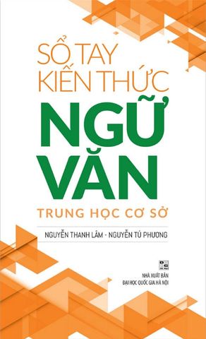 Sổ Tay Kiến Thức Ngữ Văn Trung Học Cơ Sở (Tái bản năm 2022)