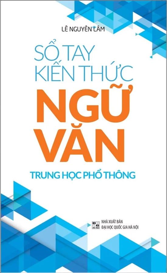 Sổ Tay Kiến Thức Ngữ Văn Trung Học Phổ Thông (Tái bản năm 2023)