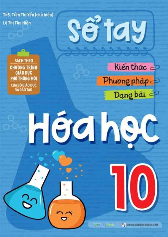 Sổ Tay Kiến Thức - Phương Pháp - Dạng Bài Hóa Học Lớp 10