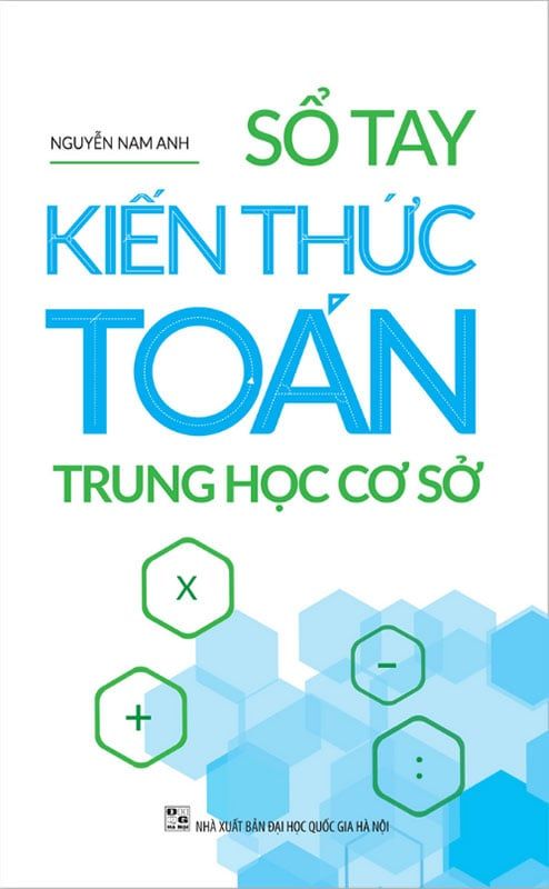 Sổ Tay Kiến Thức Toán Trung Học Cơ Sở (Tái bản năm 2022)