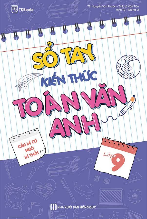 Sổ Tay Kiến Thức Toán - Văn - Anh Lớp 9