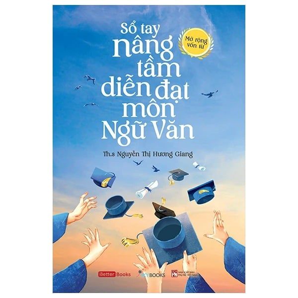 Sổ Tay Nâng Tầm Diễn Đạt Môn Ngữ Văn