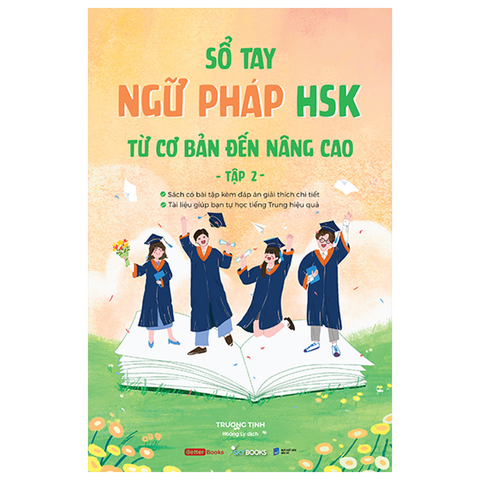 Sổ Tay Ngữ Pháp HSK Từ Cơ Bản Đến Nâng Cao - Tập 2