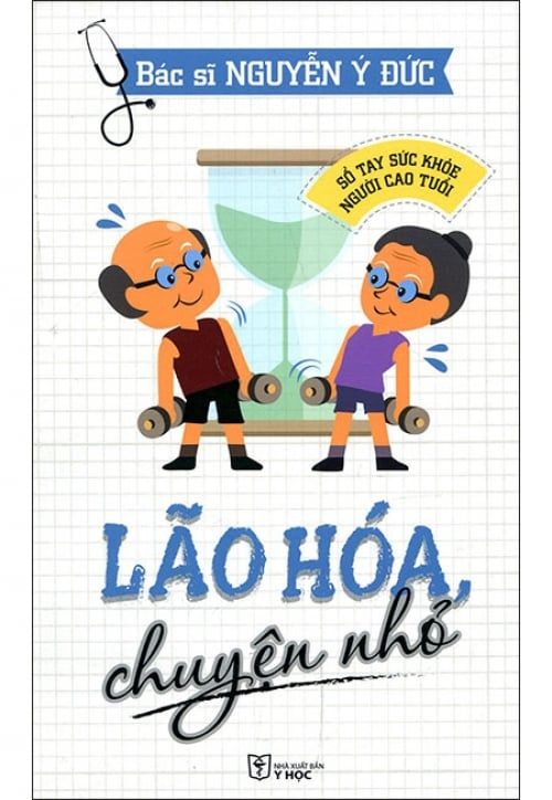 Sổ Tay Sức Khỏe Người Cao Tuổi - Lão Hóa, Chuyện Nhỏ