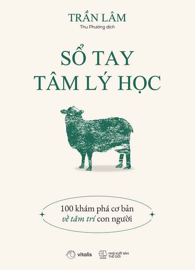 Sổ Tay Tâm Lý Học: 100 Khám Phá Cơ Bản Về Tâm Trí Con Người