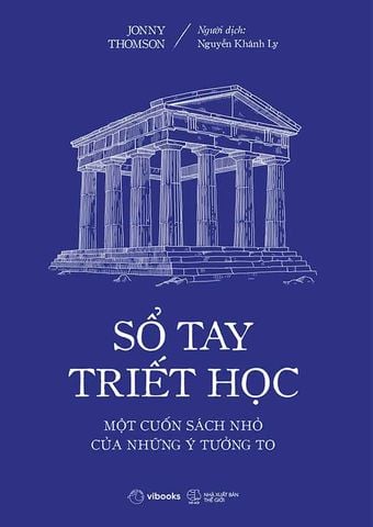 Sổ Tay Triết Học - Một Cuốn Sách Nhỏ Của Những Ý Tưởng To