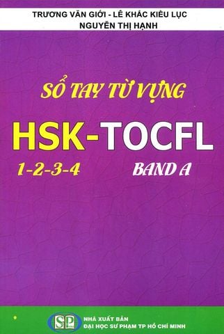 Sổ Tay Từ Vựng HSK-TOCFL 1-2-3-4 - Band A