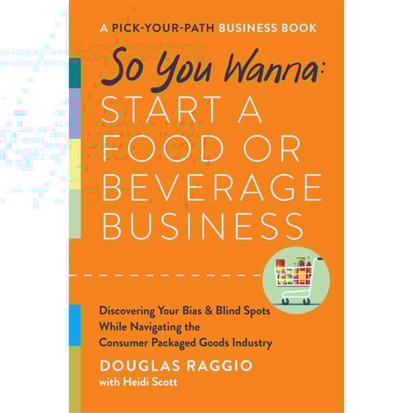 So You Wanna: Start a Food or Beverage Business: A Pick-Your-Path